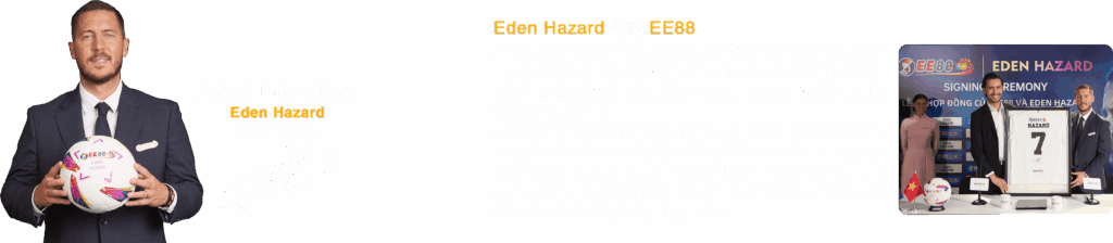 Đại sứ thương hiệu Eden Hazard