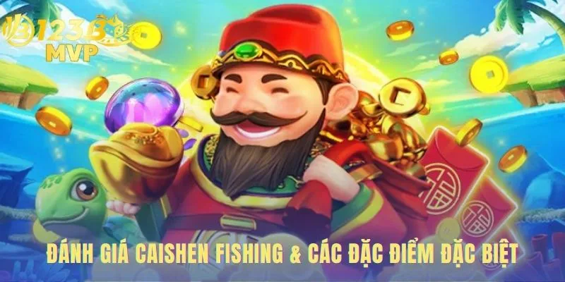 Caishen fishing nổi bật với đồ họa sống động và thưởng độc đáo.